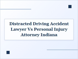 Indiana Distracted Driving Accident Lawyer