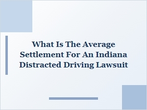 Average Indiana Distracted Driving Settlement