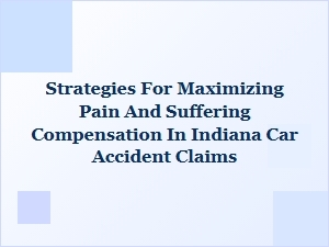 Indiana Car Accident Pain & Suffering Compensation